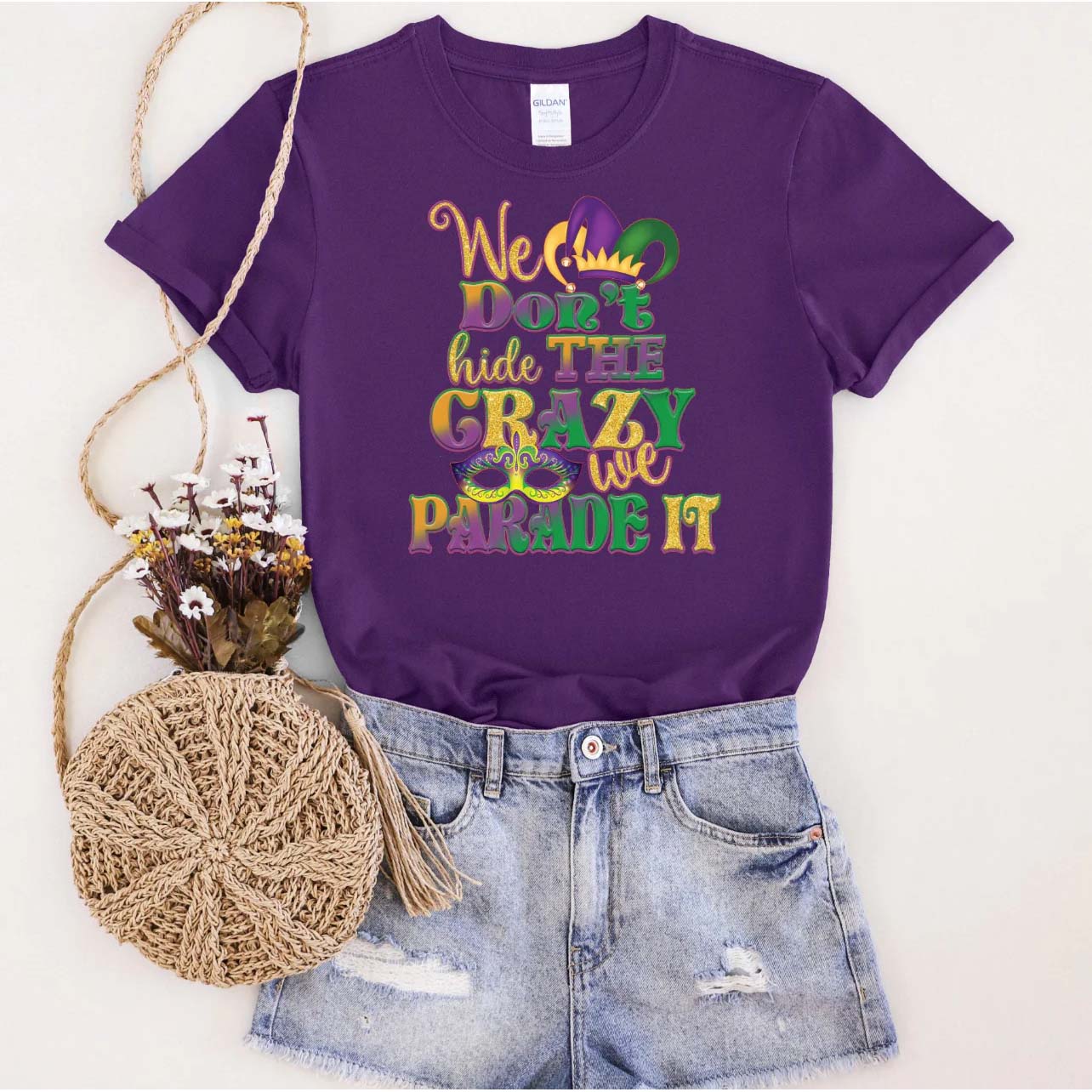 We Don't Hide the Crazy-Mardi Gras Tee Shirt