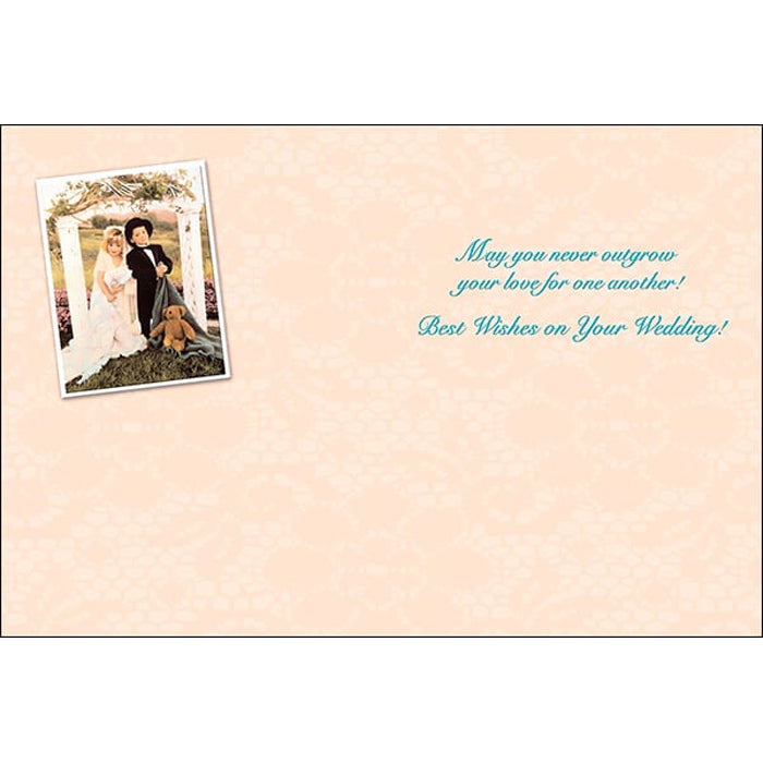 Wedding Card-"May you never outgrow..."