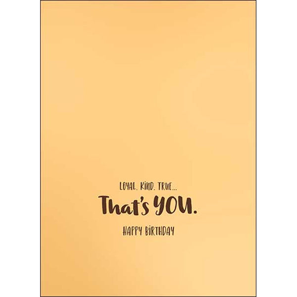 "Loyal. Kind. True" Birthday Card (Dog)